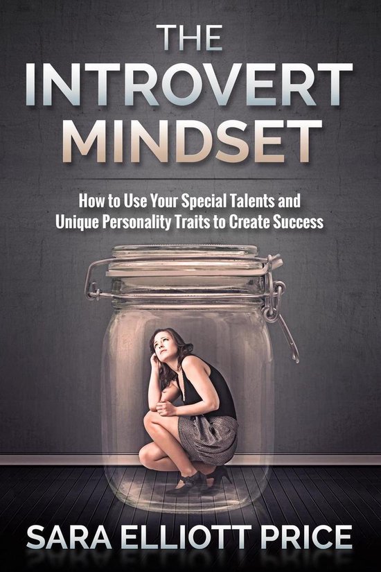 Introvert Mindset: How to Use Your Special Talents and Uniqu ... - cover