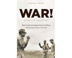 The John Hope Franklin Series in African American History and Culture - War! What Is It Good For?