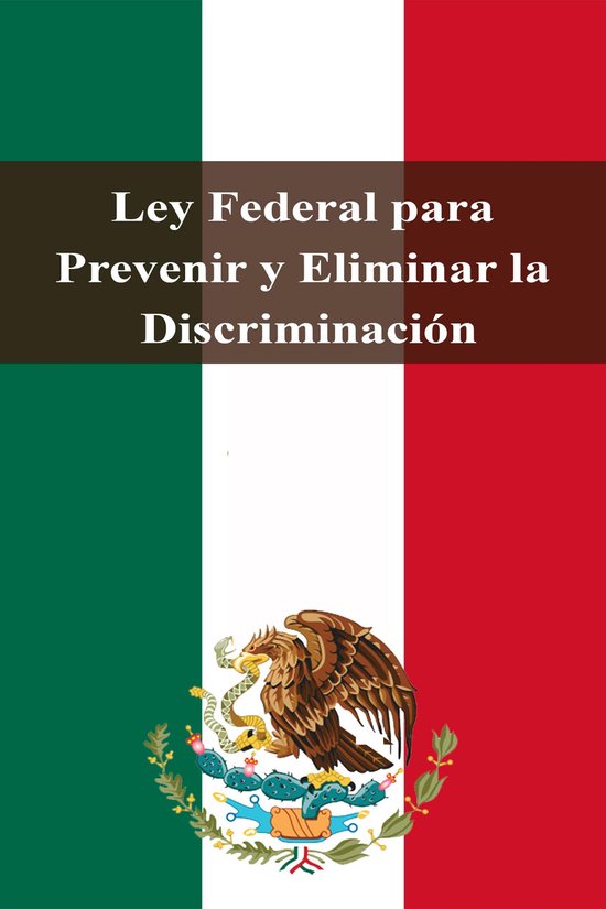 Leyes de México - Ley Federal para Prevenir y Eliminar la D ... - cover