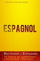 Maîtriser l'Espagnol - 10 points de compétence linguistique