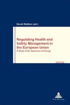 Regulating Health and Safety Management in the European Union