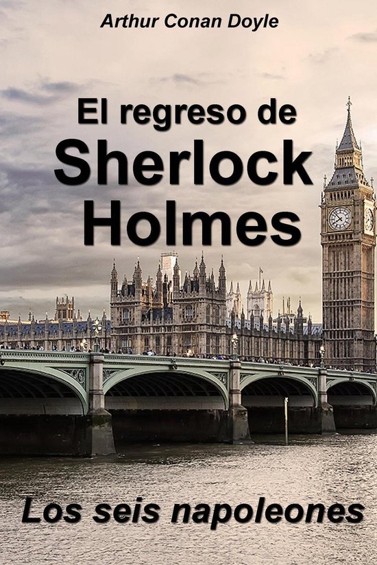 Las aventuras de Sherlock Holmes Los seis napoleones (ebook), Arthur