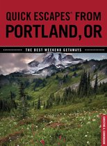 Quick Escapes From - Quick Escapes® From Portland, OR