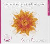 Sylvie Roucoulès - Mini Séances De Relaxation Intense (CD)