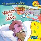 VOX - Infantil / Juvenil - Castellano - A partir de 3 años - Colección Las Historias de Álex - descatalogada, no se ve en WEB - Vamos a la cama