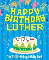 Happy Birthday Luther - The Big Birthday Activity Book