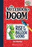 The Notebook of Doom 1 - The Notebook of Doom #1: Rise of the Balloon Goons (A Branches Book)