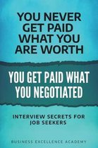 You Don't Get Paid What Your Deserve You Get Paid What You Negotiate