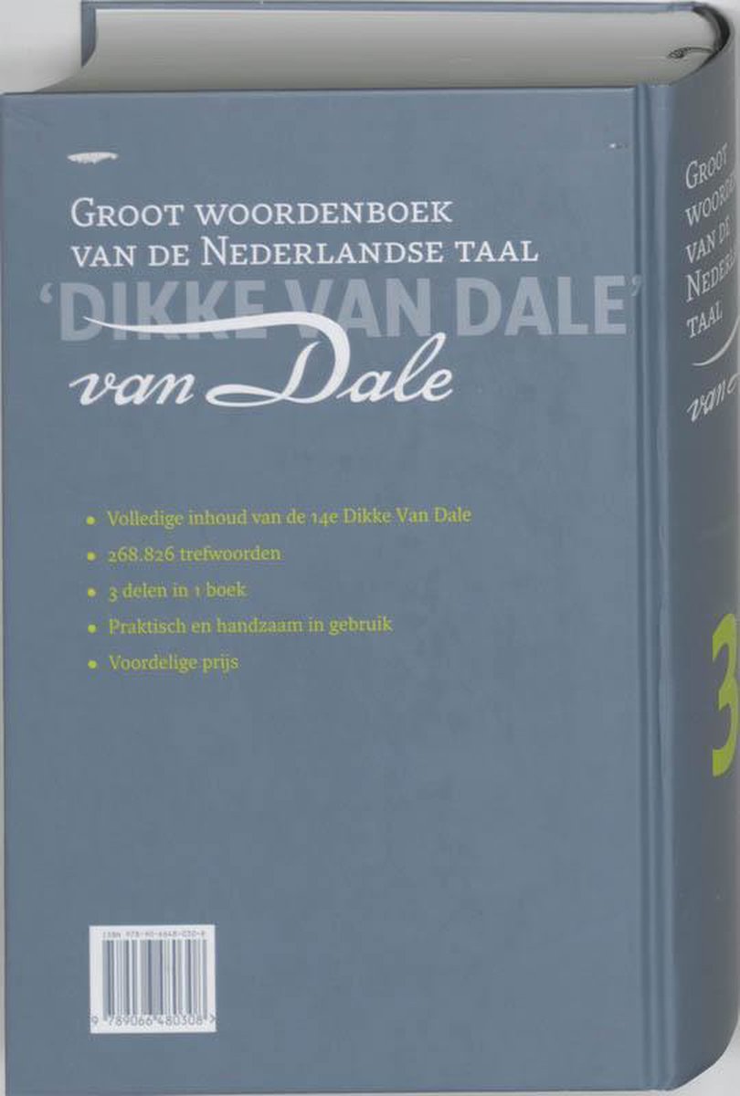 Groot woordenboek van de Nederlandse taal 'Dikke Van Dale' van Dale. Volledige inhoud 14e Dikke Van Dale, 268.826 trefwoorden, 3 delen in 1 boek. ISBN.