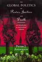The Global Politics of Power, Justice and Death