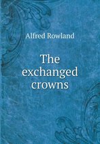 The exchanged crowns