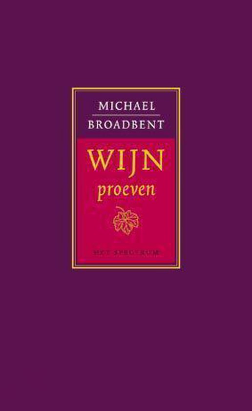 Wijnproeven - Michael Broadbent | 