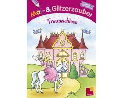 Mal- & Glitzerzauber. Traumschloss