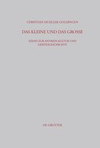 Das Kleine Und Das Große: Essays Zur Antiken Kultur Und Geistesgeschichte