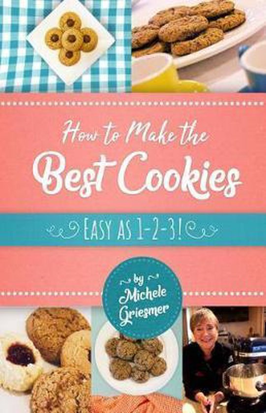 How to Make the Best Cookies - cover