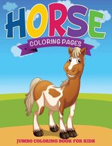 Horse Coloring Pages (Jumbo Coloring Book for Kids)