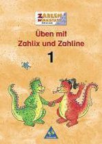 Welt der Zahl. Zahlenwerkstatt. Üben mit Zahlix und Zahline 1