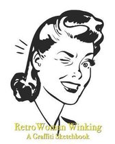 Retro Woman Winking - A Graffiti Sketchbook