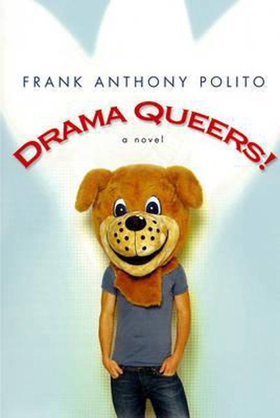 Drama Queers! by Frank Anthony Polito Drama Queers! by Frank Anthony Polito
