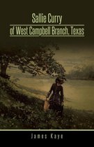 Sallie Curry of West Campbell Branch, Texas