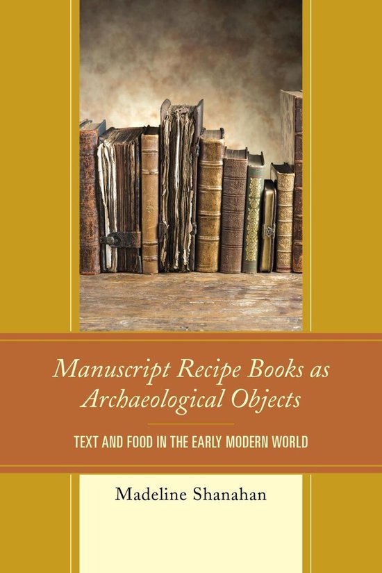 Manuscript Recipe Books as Archaeological Objects - cover
