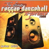 Ultimate Reggae Dancehall X-Perience 2008