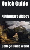 A Quick Guide - Quick Guide: Nightmare Abbey
