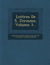 Lettres de S. Jerosme, Volume 3...