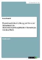Kapital Und Arbeit in Bezug Auf Das Erste Manuskript Der Okonomisch-Philosophischen Manuskripte Von Karl Marx