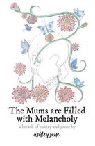 The Mums Are Filled With Melancholy