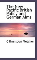 The New Pacific British Policy and German Aims