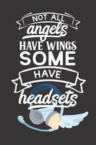 Not All Angels Have Wings, Some Have Headsets