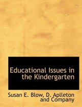 Educational Issues in the Kindergarten