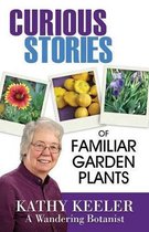 Curious Stories of Familiar Garden Plants