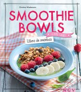 ¡Come sano! - Smoothie Bowls - Libro de recetas
