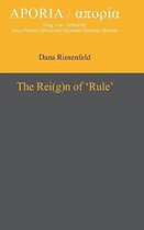 The Rei(g)N of 'Rule'