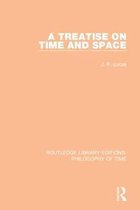Routledge Library Editions: Philosophy of Time-A Treatise on Time and Space