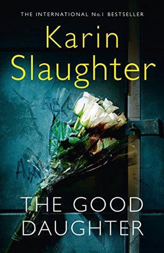 Boek 'The Good Daughter' van Karin Slaughter. De cover toont een bos rozen met bloedvlekken op een donkere achtergrond.
