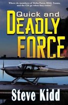 Quick and Deadly Force