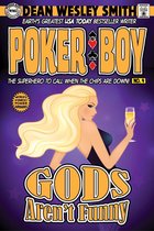 Poker Boy 4 - The Gods Aren't Funny