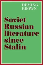 Soviet Russian Literature since Stalin