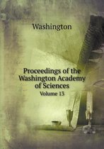 Proceedings of the Washington Academy of Sciences Volume 13