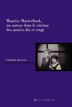 Repenser le cinéma / Rethinking Cinema 8 - Maurice Maeterlinck, un auteur dans le cinéma des années dix et vingt