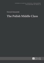 Studies in Social Sciences, Philosophy and History of Ideas 13 - The Polish Middle Class