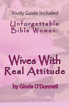 Unforgettable Bible Women
