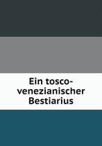 Ein tosco-venezianischer Bestiarius