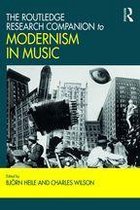 Routledge Music Companions - The Routledge Research Companion to Modernism in Music