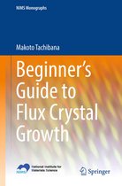 NIMS Monographs - Beginner’s Guide to Flux Crystal Growth