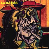 Little Fish: A Tribute to Polly Jean Harvey