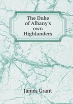 The Duke of Albany's own Highlanders